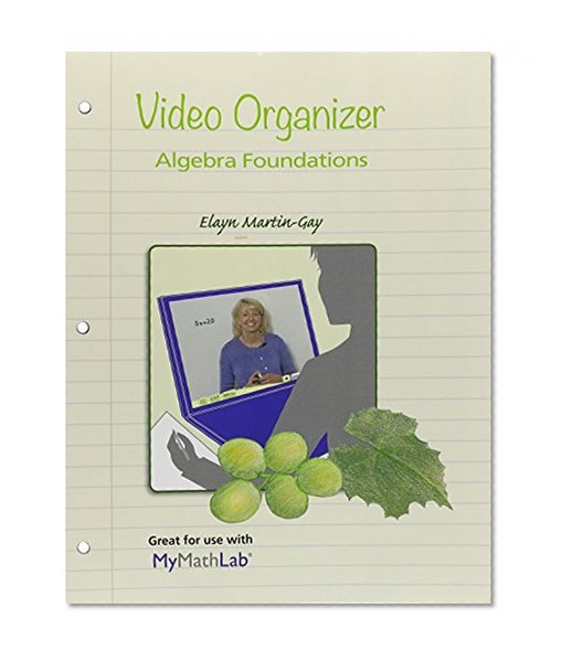 Video Organizer for Algebra Foundations: Prealgebra, Introductory & Intermediate Algebra