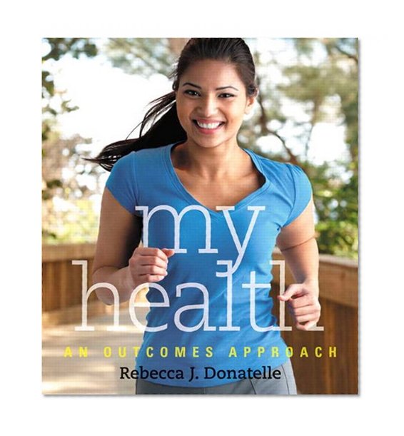 My Health: An Outcomes Approach Plus MasteringHealth with eText -- Access Card Package