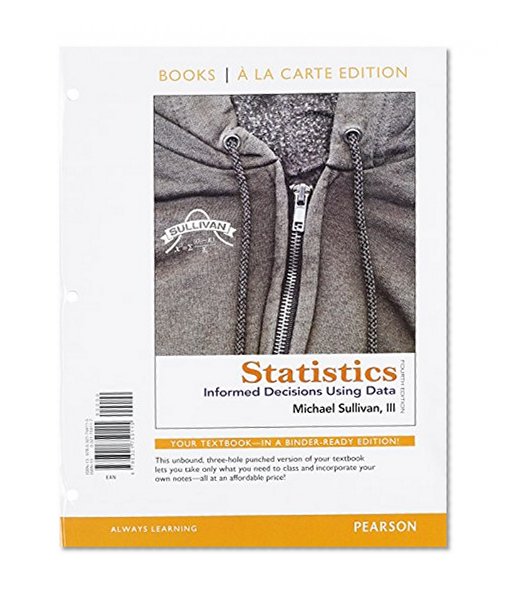 Statistics: Informed Decisions Using Data with Integrated Review, Books a la Carte Edition plus MSL Student Access Card and Sticker