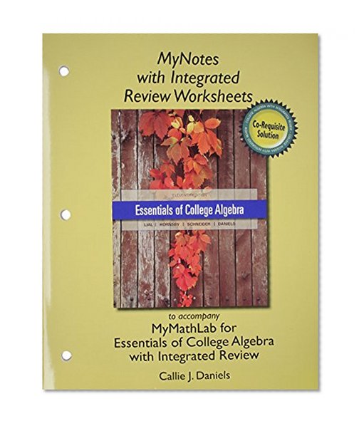 Essentials of College Algebra with Integrated Review, Books a la Carte Edition, plus MyMathLab Student Access Card and worksheets
