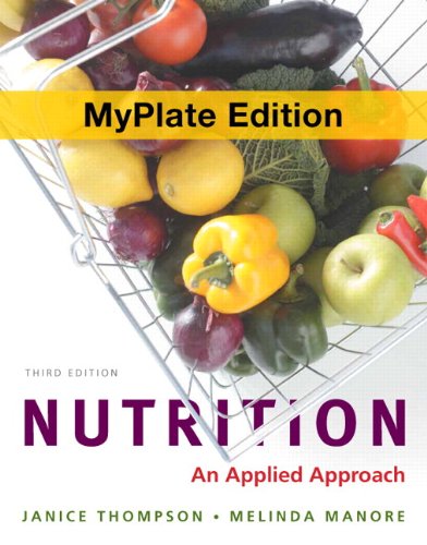 Nutrition: An Applied Approach, MyPlate Edition, Plus MasteringNutrition with MyDietAnalysis with eText -- Access Card Package (3rd Edition)