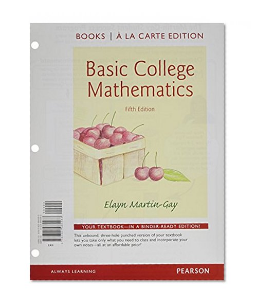 Basic College Mathematics Books a la Carte Edition Plus NEW MyMathLab with Pearson eText -- Access Card Package (5th Edition)