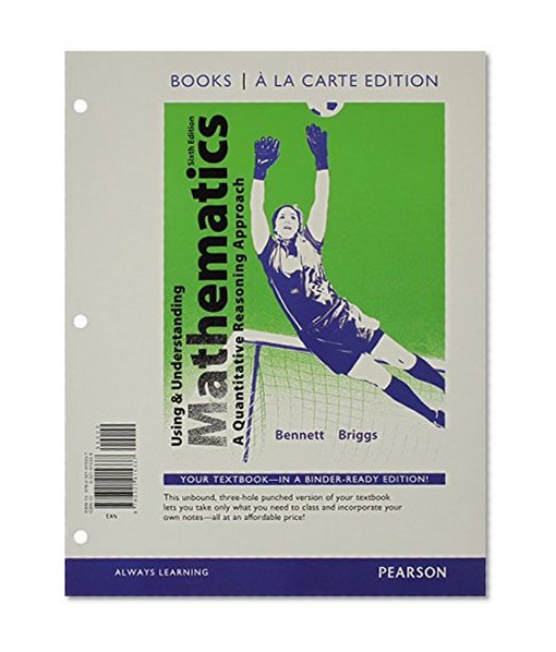 Using and Understanding Mathematics with Integrated Review, Books a la carte edition, plus MML Student Access Card and Sticker -- Access Card Package