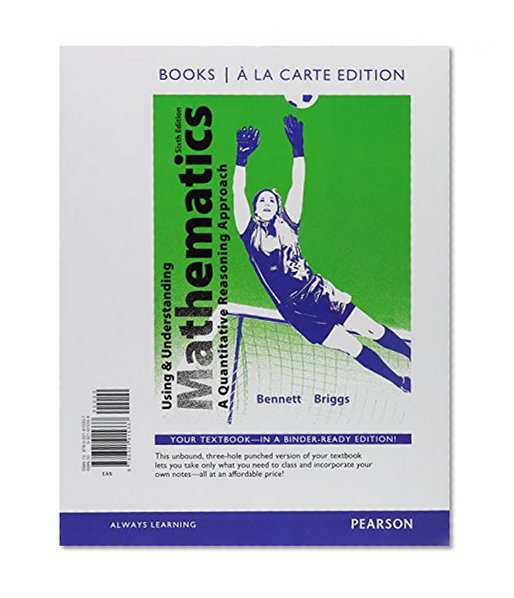 Using and Understanding Mathematics with Integrated Review, Books a la carte edition, plus MML Student Access Card and Worksheets