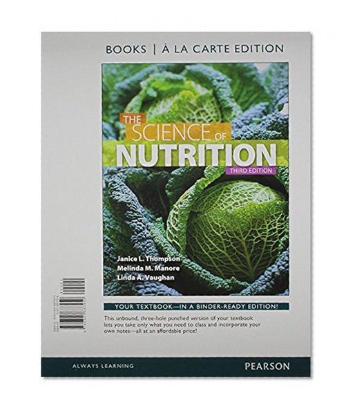 Science of Nutrition, The, Books a la Carte Edition &  Modified MasteringNutrition with MyDietAnalysis with Pearson eText -- ValuePack Access Card -- for The Science of Nutrition Package
