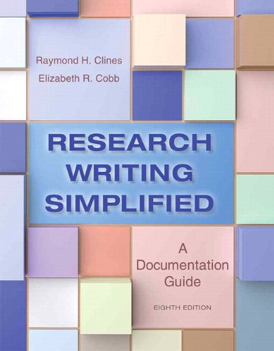 Research Writing Simplified: A Documentation Guide Plus MyLab Writing -- Access Card Package (8th Edition)