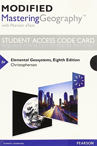 Modified Mastering Geography with Pearson eText -- Standalone Access Card -- for Elemental Geosystems