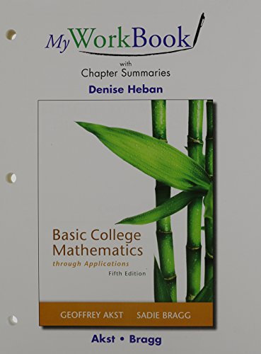 Basic College Mathematics through Applications, a la Carte Edition & MyWorkBook with Chapter Summaries for Basic College Mathematics Through ... Valuepack Access Card Package (5th Edition)