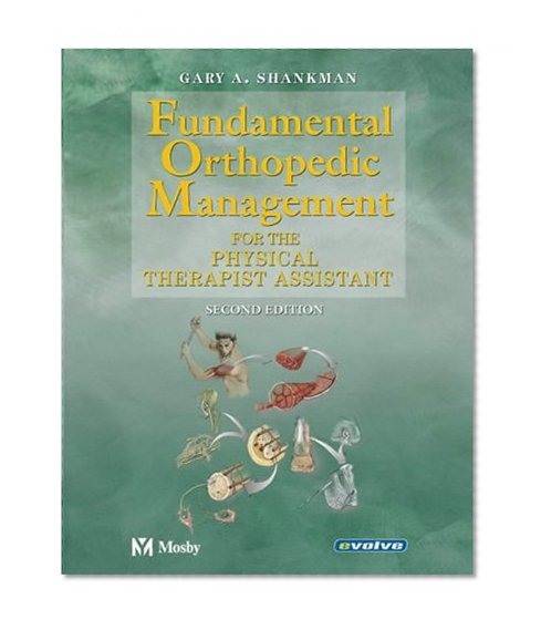 Fundamental Orthopedic Management: For the Physical Therapist  Assistant, 2e