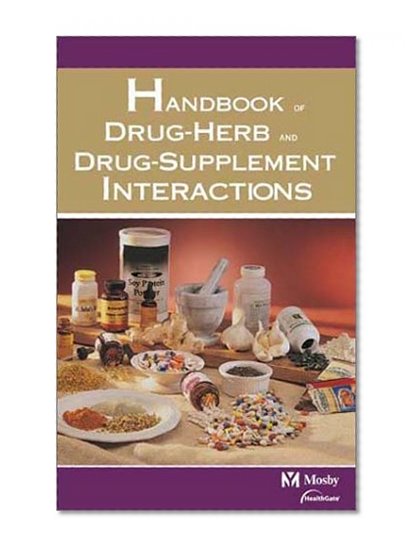 Mosby's Handbook of Drug-Herb & Drug-Supplement Interactions