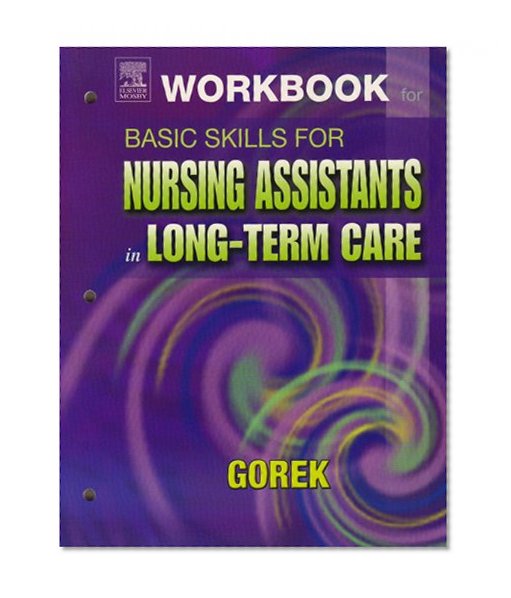Workbook for Basic Skills for Nursing Assistants in Long-Term Care, 1e