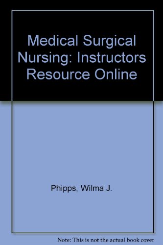 Medical Surgical Nursing: Instructors Resource Online