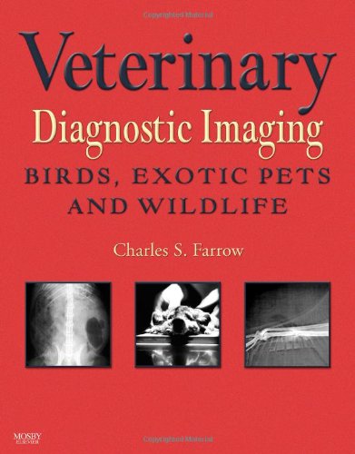 Veterinary Diagnostic Imaging: Birds, Exotic Pets and Wildlife, 1e