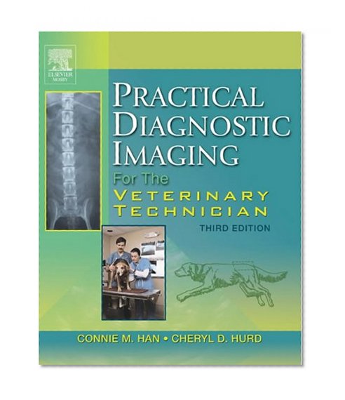 Practical Diagnostic Imaging for the Veterinary Technician, 3e