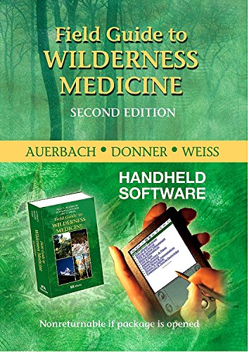 Field Guide to Wilderness Medicine: PDA Software (Downloadable)
