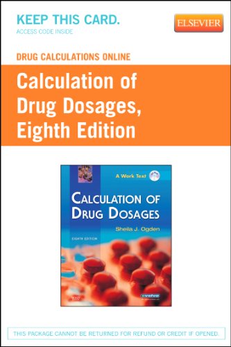 Drug Calculations Online for Ogden Calculation of Drug Dosages (User Guide and Access Code), 8e