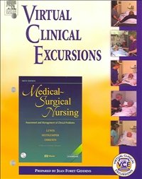 Virtual Clinical Excursions for Sixth Edition Medical-Surgical Nursing: Assessment and Management of Clinical Problems