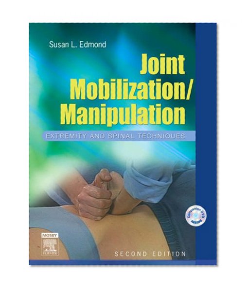 Joint Mobilization/Manipulation: Extremity and Spinal Techniques, 2e