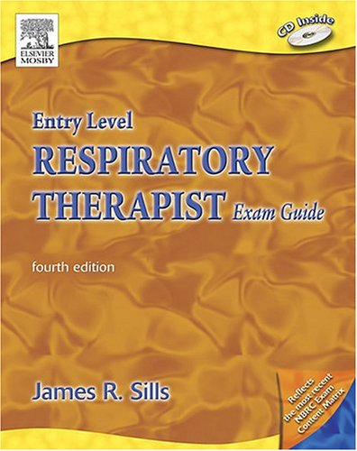 Entry Level Respiratory Therapist Exam Guide, 4e