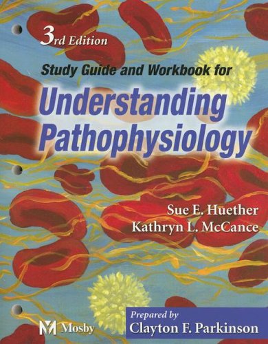 Study Guide and Workbook to Accompany Understanding Pathophysiology, 3e