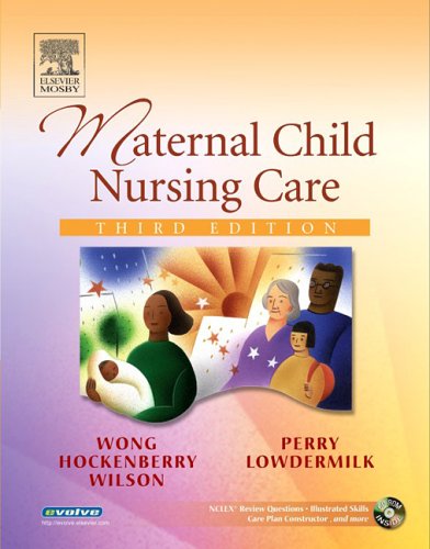 Maternal Child Nursing Care, 3e (Wong, Maternal Child Nursing Care)