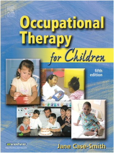 Occupational Therapy for Children, 5e (Occupational Therapy for Children (Case-Smith))