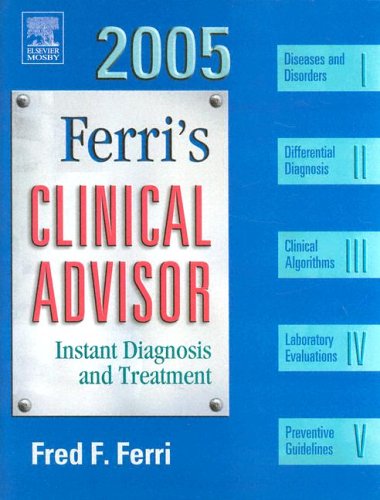 Ferri*s Clinical Advisor 2005 Text & PDA Software Package