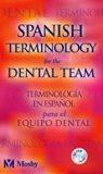 Spanish Terminology for the Dental Team, 1e