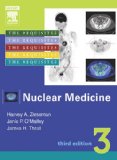 Nuclear Medicine: The Requisites, Third Edition (Requisites in Radiology)