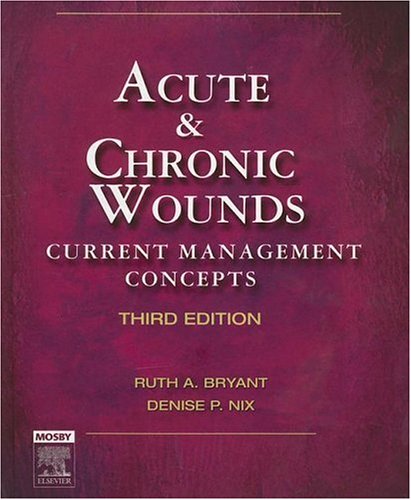 Acute & Chronic Wounds: Current Management Concepts, 3rd Edition