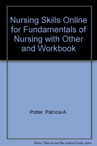 Nursing Skills Online for Fundamentals of Nursing (Access Code and Textbook Package), 6e