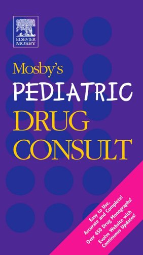 Mosby's Pediatric Drug Consult, 1e
