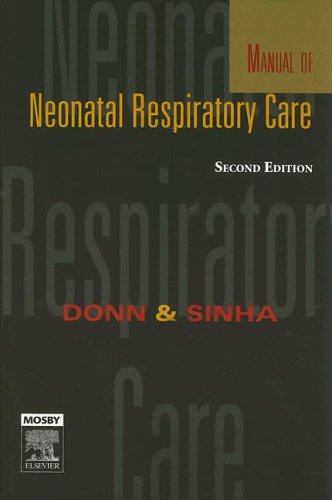 Manual of Neonatal Respiratory Care, 2e