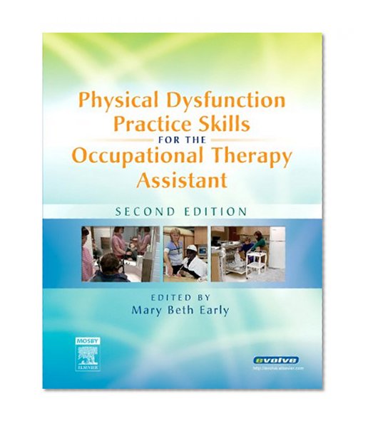 Physical Dysfunction Practice Skills for the Occupational Therapy Assistant, 2e