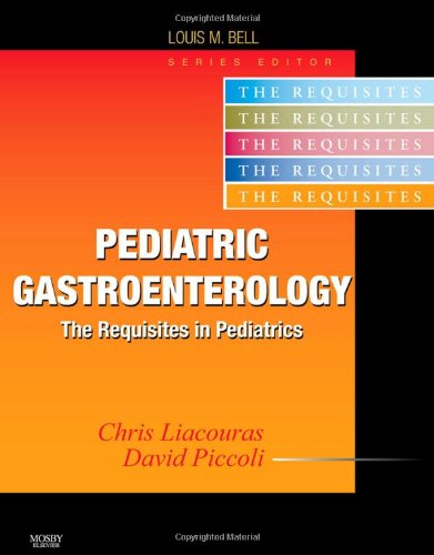 Pediatric Gastroenterology: Requisites, 1e (Requisites in Pediatrics)