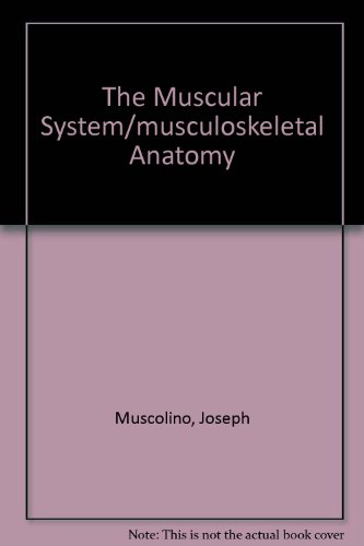 The Muscular System Manual and Musculoskeletal Anatomy Coloring Book Package