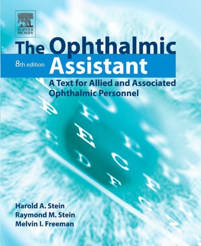 Ophthalmic Assistant: A Text for Allied and Associated Ophthalmic Personnel