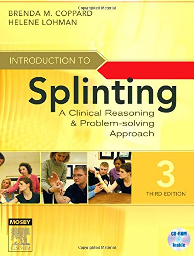 Introduction to Splinting: A Clinical Reasoning and Problem-Solving Approach, 3e