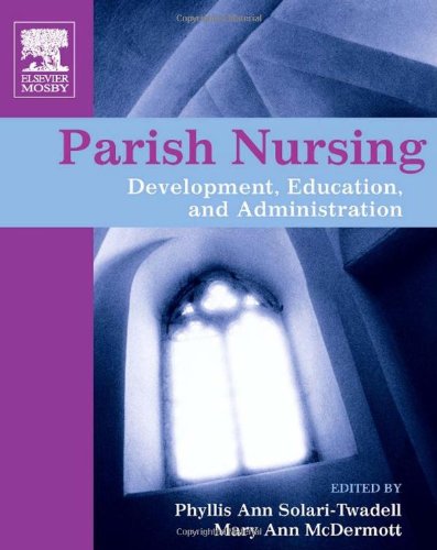 Parish Nursing: Development, Education, and Administration, 1e