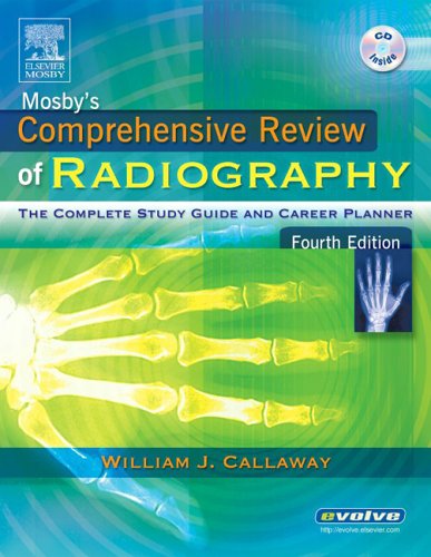 Mosby's Comprehensive Review of Radiography: The Complete Study Guide and Career Planner, 4e (Mosby's Complete Review of Radiography)