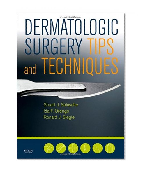 Dermatologic Surgery Tips and Techniques, 1e (Pearls S.)