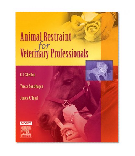 Animal Restraint for Veterinary Professionals, 1e