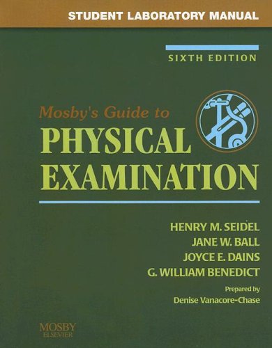 Student Laboratory Manual to accompany Mosby's Guide to Physical Examination, Sixth Edition