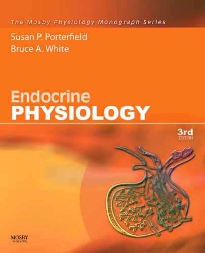 Endocrine Physiology: Mosby Physiology Monograph Series, 3e (Mosby's Physiology Monograph)
