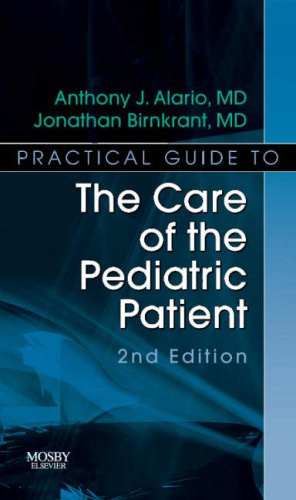 Practical Guide To The Care Of The Pediatric Patient: Practical Guide Series, 2e