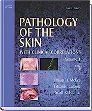Pathology of the Skin: With Clinical Correlations (2 Volume Set)