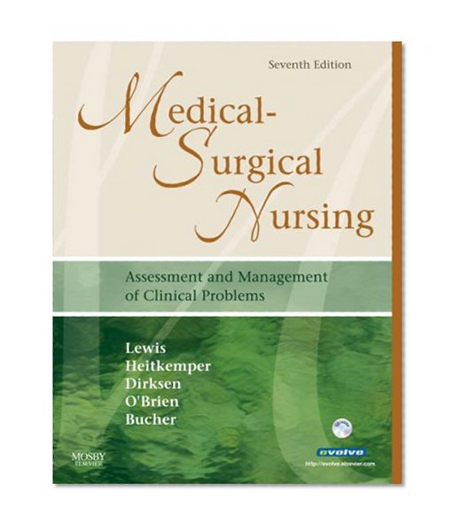Medical-Surgical Nursing (Single Volume): Assessment and Management of Clinical Problems, 7e (Medical-Surgical Nursing (Lewis) Single Vol)