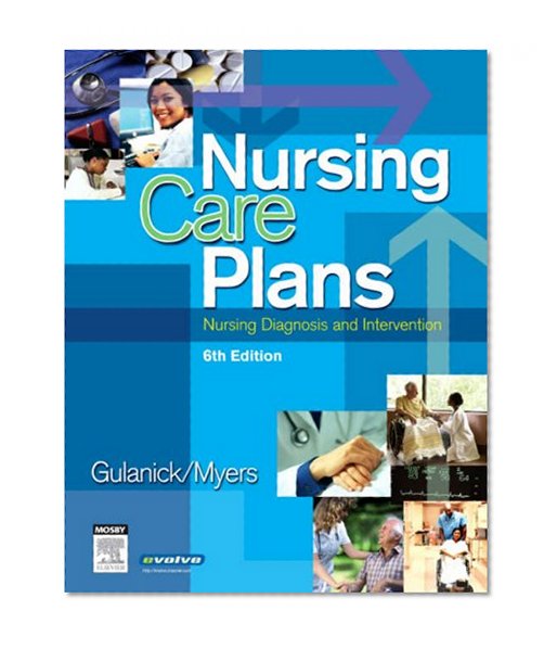 Nursing Care Plans: Nursing Diagnosis and Intervention, 6e (Nursing Care Plans: Nursing Diagnosis & Intervention)