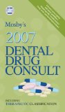 Mosby's 2007 Dental Drug Consult (Mosby's Dental Drug Consult)