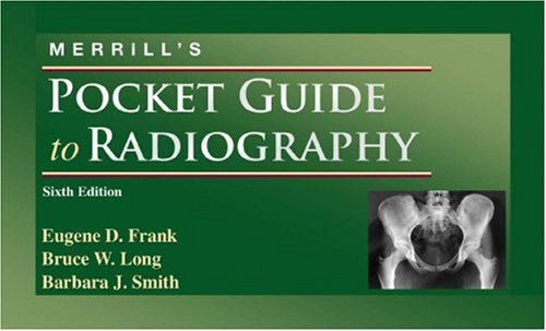 Merrill's Pocket Guide to Radiography, 6e